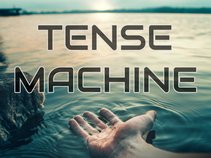 Tense Machine