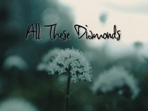 All These Diamonds