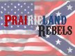 Prairieland Rebels