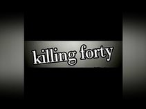Killing Forty