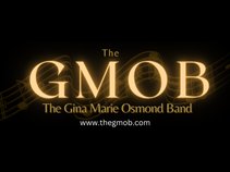THE GMOB - The Gina Marie Osmond Band