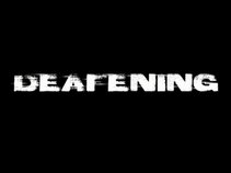 Deafening