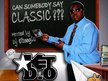 Ket D.O CAN SOMEBODY SAY CLASSIC hosted by DJ Eboogie