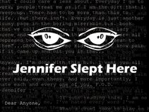 Jennifer Slept Here