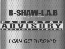 BSHAWLAB-I CAN GET THROWD