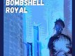 Bombshell Royal