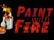 paint with fire