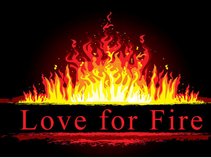 Love for FIre