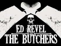 Ed Revel and The Butchers