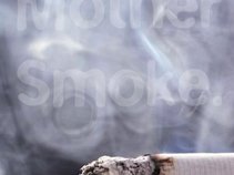 Mother Smoke