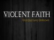 Violent Faith (Official)