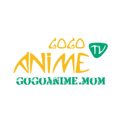 Gogoanime Mom | ReverbNation