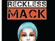 Reckless Mack