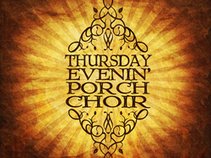 Thursday Evenin' Porch Choir
