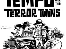 Tempo and the Terror Twins