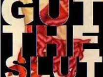 Gut The Slut