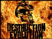DESTRUCTION EVOLUTION