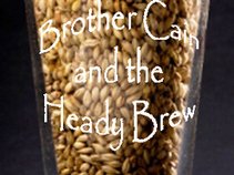 Brother Cain and the Heady Brew