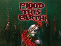 Flood This Earth