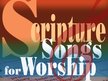 Scripture Songs For Worship (Mui Family)
