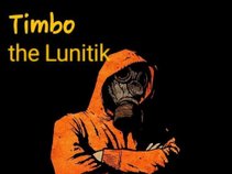 timbo the lunitik