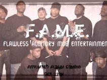 F.A.M.E.(flawless auditory mob ent.)