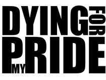 Dying For My Pride