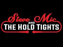 Steve Mic and The Hold Tights