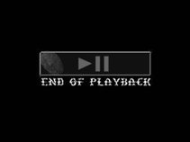 End Of Playback
