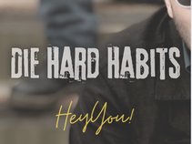 Die Hard Habits