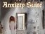 Anxiety Suite