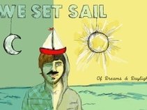 We Set Sail