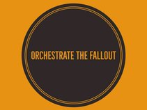 Orchestrate the Fallout