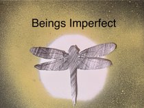 Beings imperfect