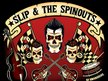 Slip and the Spinouts