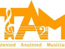 T.A.M. <TALENTED ANOINTED MUSICIANS>