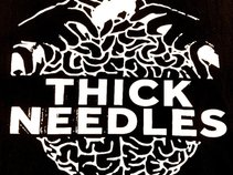 Thick Needles