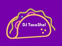 DJ TacoShel
