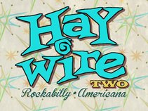 Haywire Two