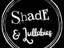 Shade & Lullabies