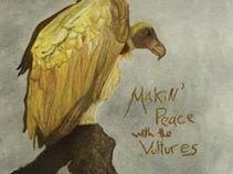 Makin' Peace With The Vultures