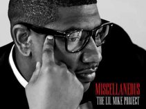MISCELLANEOUS "THE LIL MIKE PROJECT"