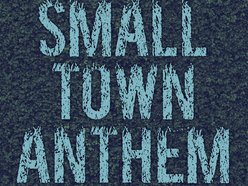 Image for Small Town Anthem