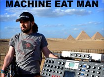 MACHINE EAT MAN
