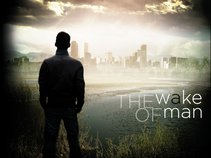 The Wake of Man
