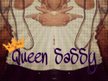 **Queen SaSSy**