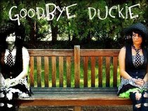 Goodbye Duckie