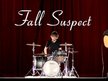 Fall Suspect