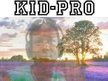 KID-PRO kidproizforeal™