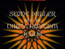 STONE MILLER & THE DIRTY RHYTHM JESUS